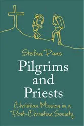 Book cover of Pilgrims and Priests by Stefan Paas