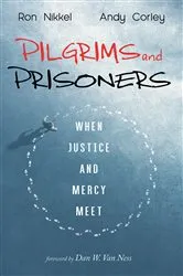 Book cover of Pilgrims and Prisoners by Ron Nikkel