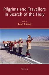 Book cover of Pilgrims and Travellers in Search of the Holy by René Gothóni