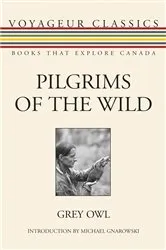 Book cover of Pilgrims of the Wild by Grey Owl