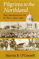Book cover of Pilgrims to the Northland by Marvin R. O'Connell