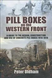 Book cover of Pill Boxes on the Western Front by Peter Oldham