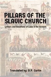 Book cover of Pillars of the Slavic Church by Louis II the German