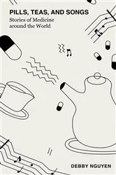 Book cover of Pills, Teas, and Songs by Debby Nguyen
