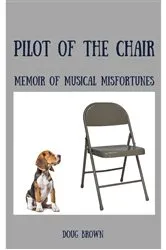 Book cover of Pilot of the Chair by Doug Brown