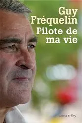 Book cover of Pilote de ma vie by Unknown