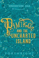 Book cover of Pimiko and the Uncharted Island by Forthright