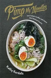 Book cover of Pimp My Noodles by Kathy Kordalis
