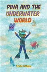 Book cover of Pina and the Underwater World by Estelle Buttigieg