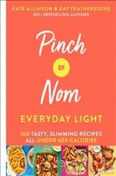 Book cover of Pinch of Nom Everyday Light by Kay Allinson