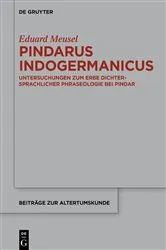 Book cover of Pindarus Indogermanicus by Eduard Meusel