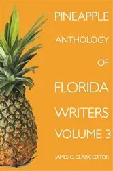 Book cover of Pineapple Anthology of Florida Writers by Unknown