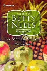 Book cover of Pineapple Girl & The Baby Switch by Betty Neels