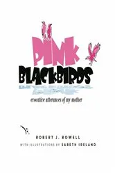 Book cover of PINK BLACKBIRDS by Rowell, Robert, J