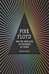 Book cover of Pink Floyd and The Dark Side of the Moon by Martin Popoff