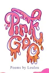 Book cover of Pink Goo by Eloise Armary