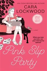 Book cover of Pink Slip Party by Cara Lockwood