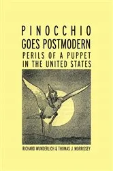 Book cover of Pinocchio Goes Postmodern by Richard Wunderlich