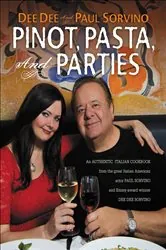 Book cover of Pinot, Pasta, and Parties by Dee Dee Sorvino