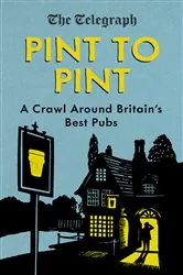 Book cover of Pint to Pint by The Telegraph