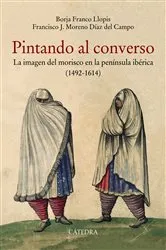 Book cover of Pintando al converso by Borja Franco Llopis