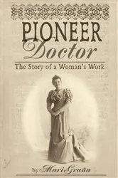 Book cover of Pioneer Doctor by Mari Grana