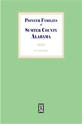 Book cover of Pioneer Families of Sumter County, Alabama by Nell Morris Jenkins