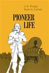 Book cover of Pioneer Life In Western Pennsylvania by J. E. Wright