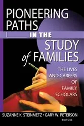 Book cover of Pioneering Paths in the Study of Families by Gary W Peterson