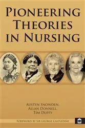 Book cover of Pioneering Theories in Nursing by Austyn Snowden