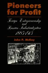 Book cover of Pioneers for Profit by John P. McKay