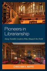 Book cover of Pioneers in Librarianship by Christian A. Nappo