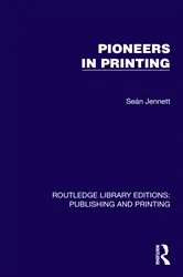 Book cover of Pioneers in Printing by Seán Jennett