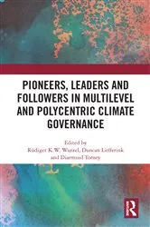 Book cover of Pioneers, Leaders and Followers in Multilevel and Polycentric Climate Governance by Rüdiger Wurzel