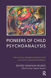 Book cover of Pioneers of Child Psychoanalysis by Beatriz Markman Reubins