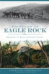 Book cover of Pioneers of Eagle Rock by Eric H. Warren