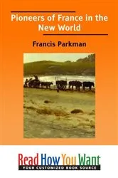 Book cover of Pioneers of France in the New World by Francis Parkman