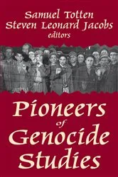 Book cover of Pioneers of Genocide Studies by Samuel Totten