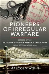 Book cover of Pioneers of Irregular Warfare by Malcolm Atkin