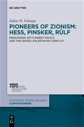 Book cover of Pioneers of Zionism: Hess, Pinsker, Rülf by Julius H. Schoeps