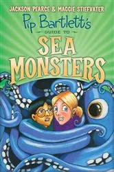 Book cover of Pip Bartlett's Guide to Sea Monsters (Pip Bartlett #3) by Maggie Stiefvater
