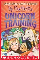 Book cover of Pip Bartlett's Guide to Unicorn Training (Pip Bartlett #2) by Maggie Stiefvater