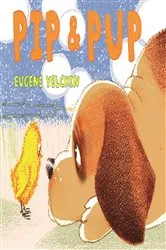Book cover of Pip & Pup by Eugene Yelchin