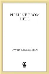 Book cover of Pipeline From Hell by David Bannerman