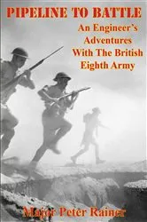 Book cover of Pipeline to Battle by Major Peter Rainer RE