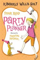 Book cover of Piper Reed, Party Planner by Kimberly Willis Holt