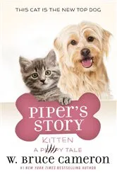 Book cover of Piper's Story by W. Bruce Cameron