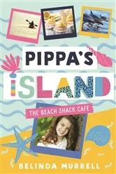 Book cover of Pippa's Island 1: The Beach Shack Cafe by Belinda Murrell