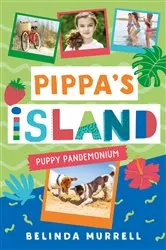 Book cover of Pippa's Island 5: Puppy Pandemonium by Belinda Murrell