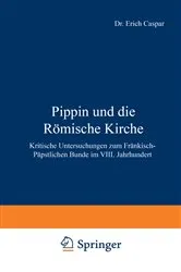 Book cover of Pippin und die Römische Kirche by Erich Caspar